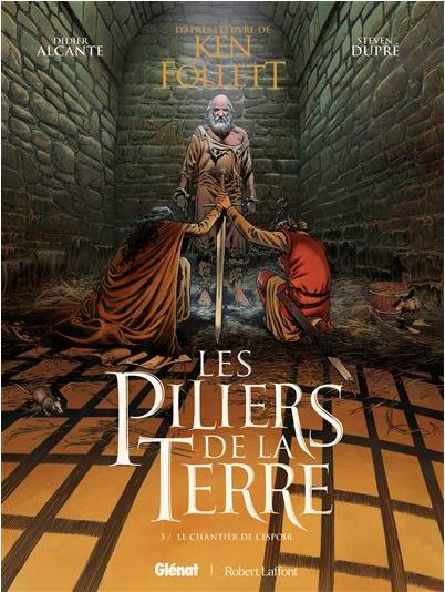 Couverture de l'album Les piliers de la Terre 3 Le chantier de l'espoir