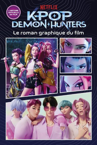 K-Pop Demon Hunters Le roman graphique du film
