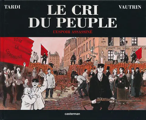 Le Cri du peuple Tome 2 L'espoir assassiné