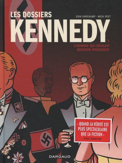 Couverture de l'album Les Dossiers Kennedy Tome 1 L'homme qui voulait devenir président
