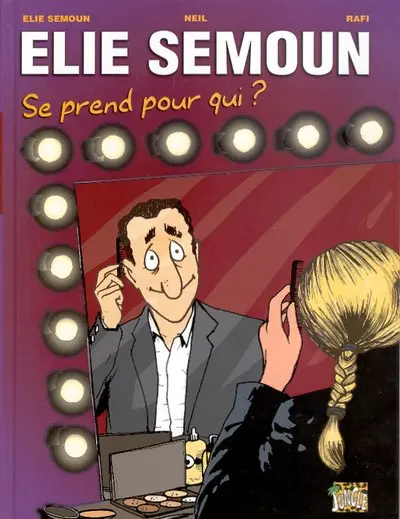 Élie Semoun Élie Semoun se prend pour qui ?