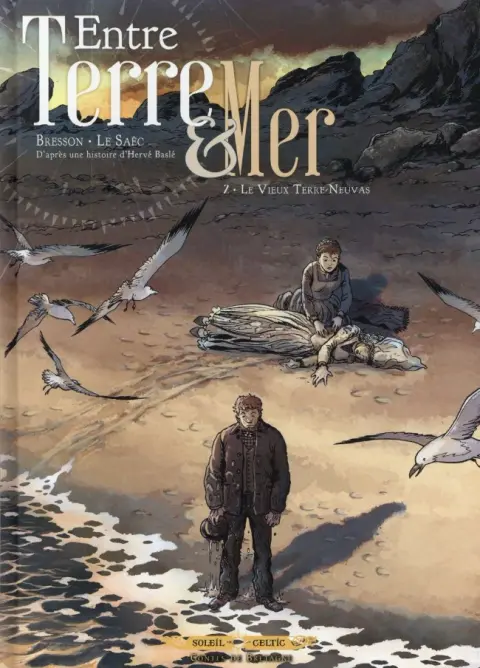 Entre terre & mer Tome 2 Le Vieux Terre-Neuvas