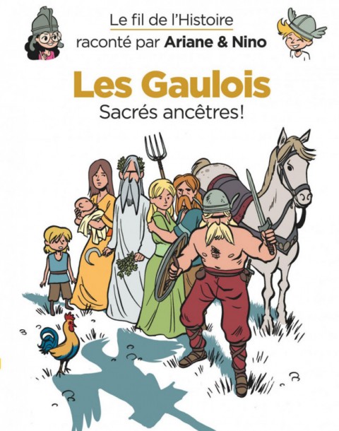 Couverture de l'album Le Fil de l'Histoire 3 Les Gaulois - Sacrés ancêtres !