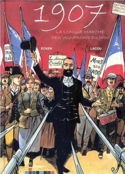 1907, la longue marche des vignerons du midi