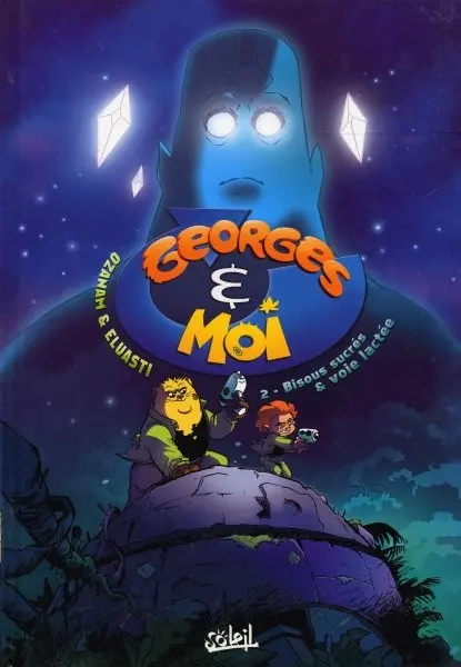 Georges & moi Tome 2 Bisous sucrés et voie lactée