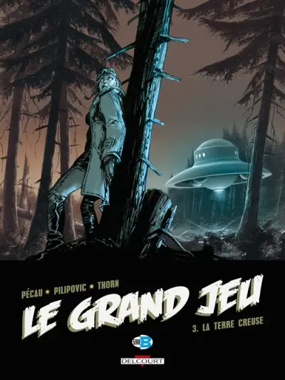 Le Grand jeu Tome 3 La terre creuse