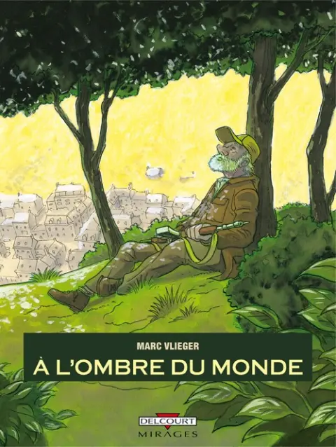 À l'ombre du monde