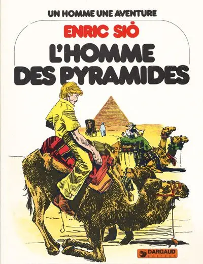 Un homme - une aventure Tome 5 L'Homme des pyramides