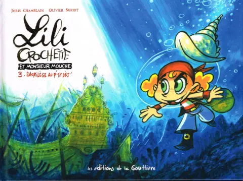 Lili Crochette et Monsieur Mouche Tome 3 Sacrilège au p'tit dèj'