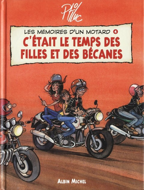 Couverture de l'album Les mémoires d'un motard Tome 4 C'était le temps des filles et des bécanes