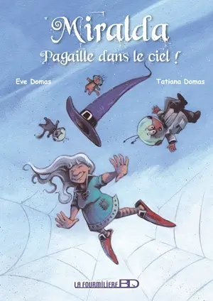 Miralda Tome 3 Pagaille dans le ciel !