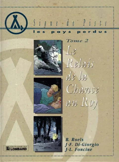 Les Pays perdus Tome 2 Le Relais de la Chance au Roy