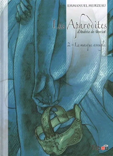 Les Aphrodites Tome 2 Le masque aveugle
