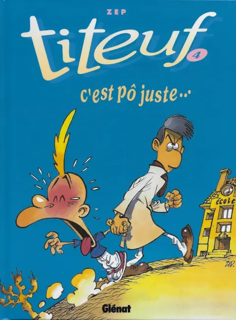 Titeuf Tome 4 C'est pô juste...