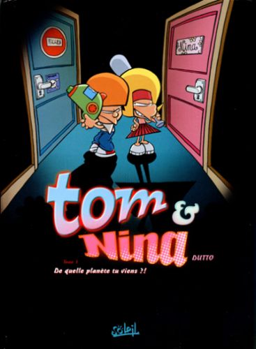 Couverture de l'album Tom & Nina Tome 1 De quelle planète tu viens ?