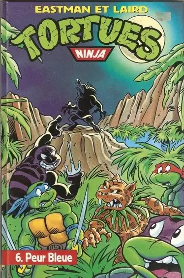 Tortues Ninja Tome 6 Peur bleue