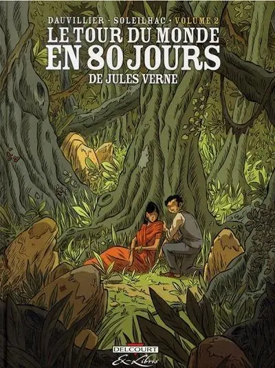 Le Tour du monde en 80 jours Volume 2
