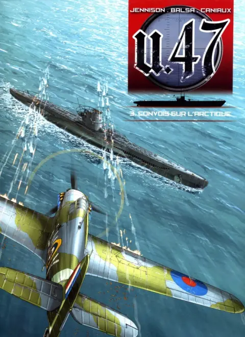 U.47 Tome 3 Le convoi de l'Arctique