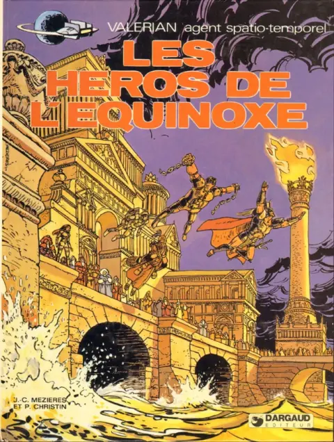 Valérian Tome 8 Les héros de l'Equinoxe