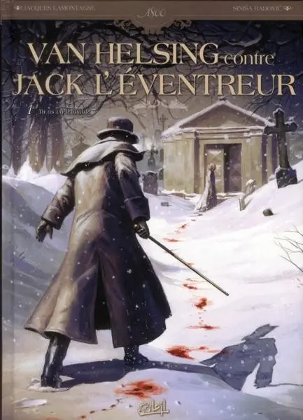 Van Helsing contre Jack l'Éventreur Tome 1 Tu as vu le diable