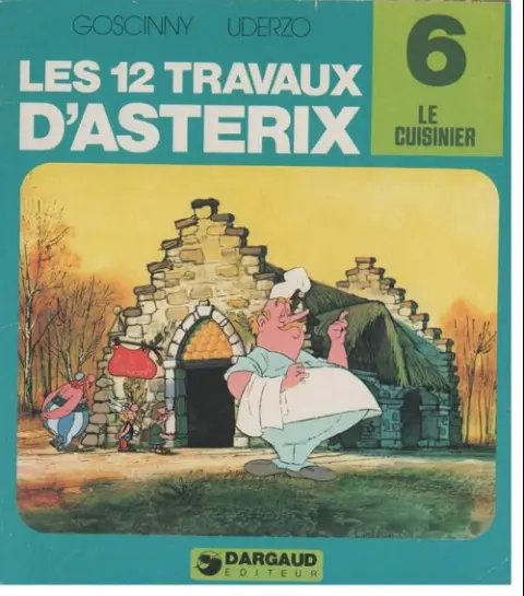 Les 12 travaux d'Astérix Tome 6 Le cuisinier