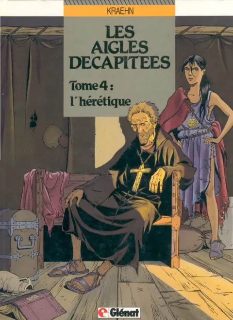 Couverture de l'album Les Aigles décapitées Tome 4 L'hérétique