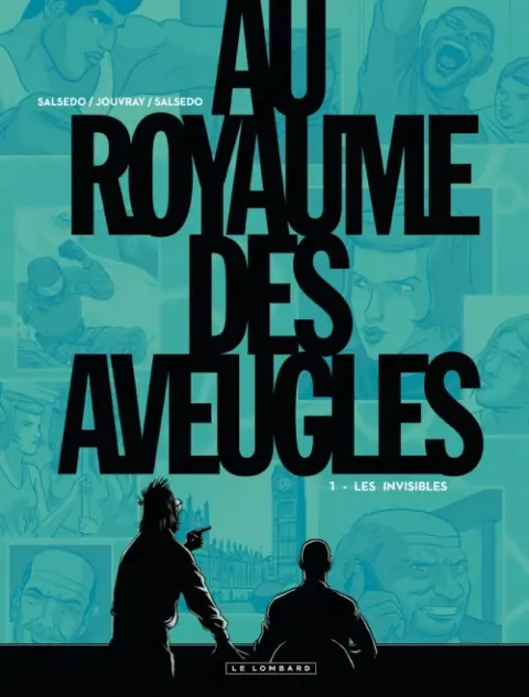 Au Royaume des aveugles Tome 1 Les invisibles