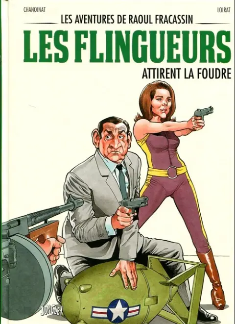 Les aventures de Raoul Fracassin Tome 3 Les flingueurs attirent la foudre