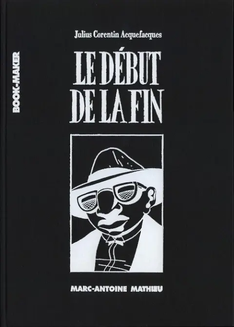 Julius Corentin Acquefacques Tome 4 Le début de la fin