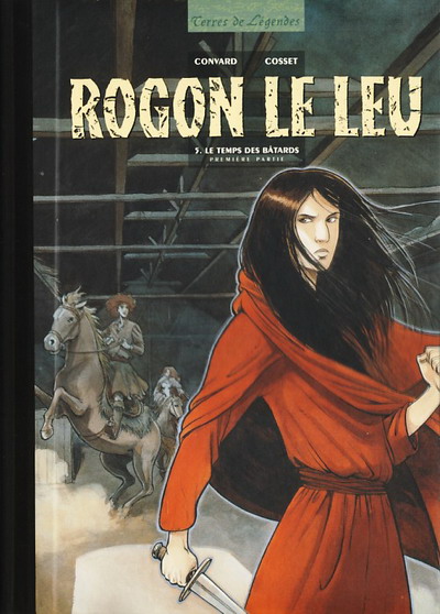 Couverture de l'album Rogon le Leu Tome 5 Le temps des bâtards - Première partie