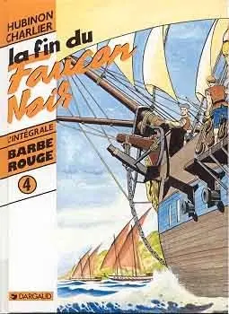 Barbe-Rouge L'intégrale Tome 4 La fin du Faucon Noir