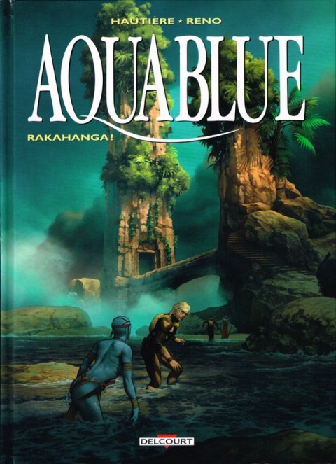 Couverture de l'album Aquablue Tome 16 Rakahanga !