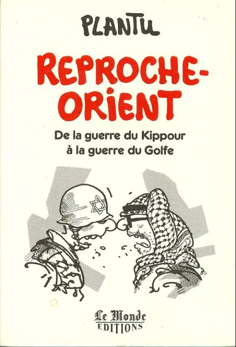 Reproche-Orient De la guerre du Kippour à la guerre du Golfe