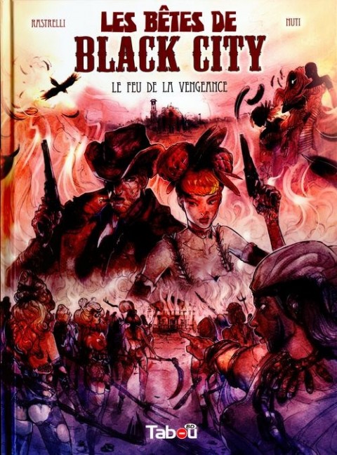 Les Bêtes de Black City Tome 3 Le feu de la vengeance