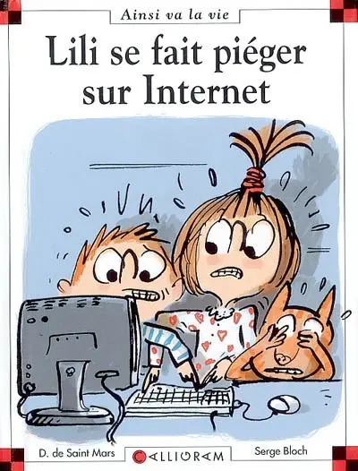 Ainsi va la vie Tome 75 Lili se fait piéger sur Internet