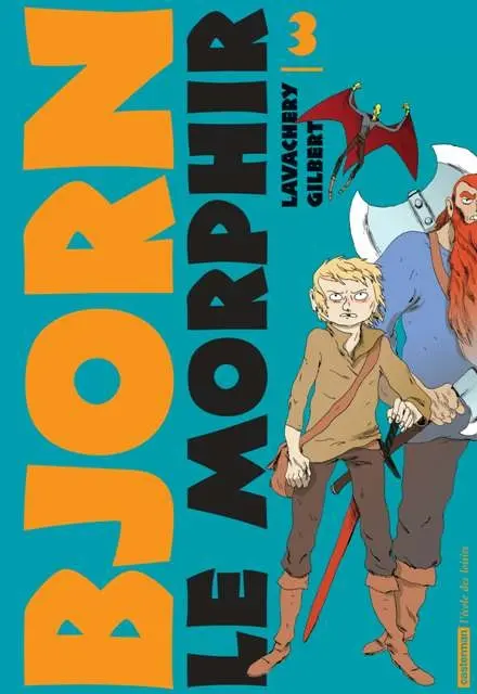 Bjorn le Morphir Casterman / Ecole des loisirs Tome 3 Au cœur du Tanarbrok