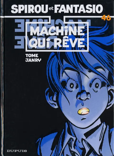 Spirou et Fantasio Tome 46 Machine qui rêve