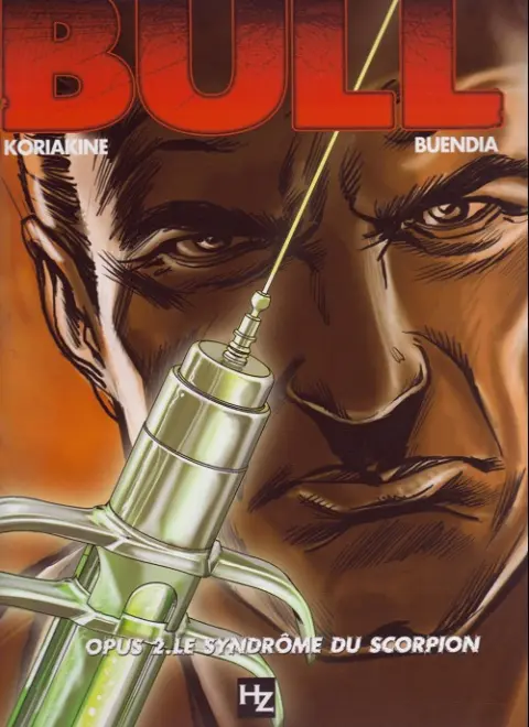 Bull Tome 2 Opus 2 - Le Syndrôme du scorpion