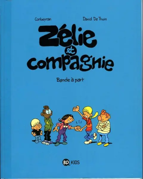 Zélie et compagnie Tome 13 Bande à part
