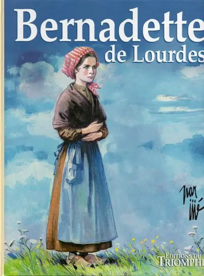 L'Étrange destin de Bernadette Bernadette de Lourdes