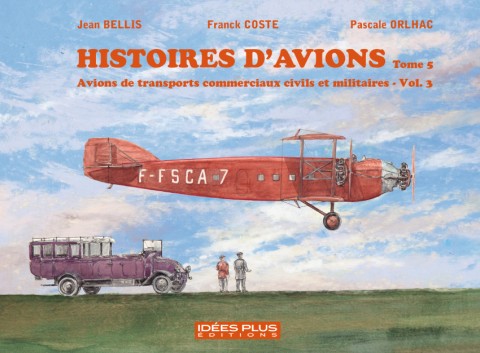 Couverture de l'album Histoires d'avions Tome 5 Avions de transports commerciaux civils et militaires Vol.3