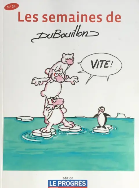 Les semaines de Dubouillon N° 26 Vite !