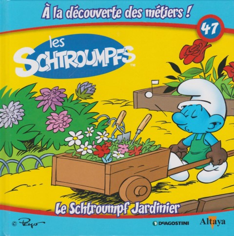 Couverture de l'album Les schtroumpfs - À la découverte des métiers ! 47 Le Schtroumpf Jardinier