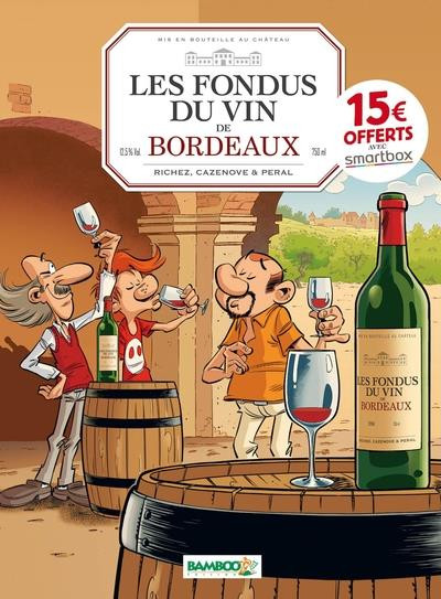 Couverture de l'album Les Fondus du vin Tome 1 Les Fondus du vin de Bordeaux
