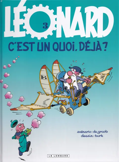 Couverture de l'album Léonard Tome 3 Léonard, c'est un quoi, déjà ?