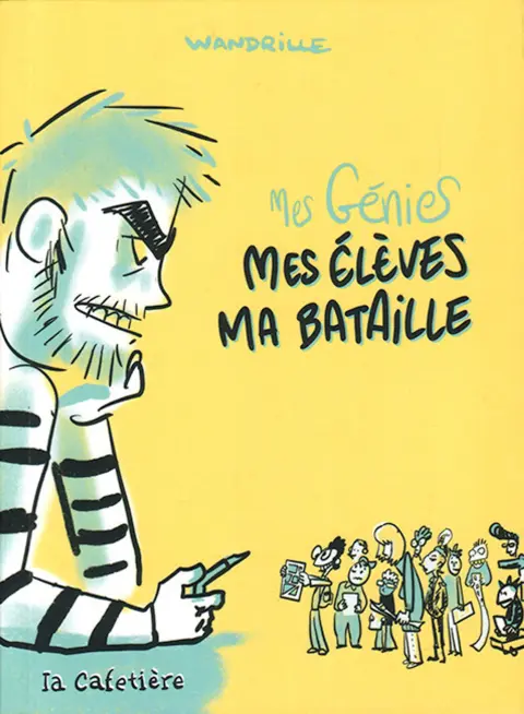 Mes génies 2 Mes élèves Ma Bataille