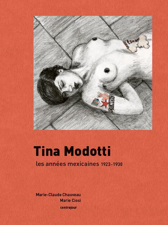 Tina Modotti Les années mexicaines - 1923-1930