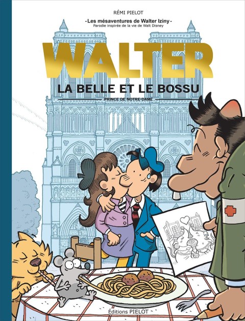 Les mésaventures de Walter Iziny 3 La Belle et le Bossu - Prince de Notre-Dame