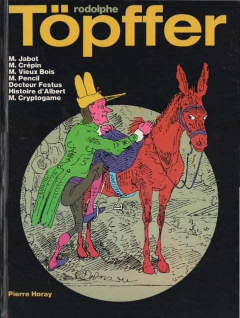 Couverture de l'album Rodolphe Töpffer - Littérature en estampes M. Jabot M. Crépin M. Vieux Bois M. Pencil Docteur Festus Histoire d'Albert M. Cryptogame