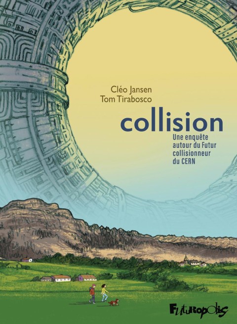 Collision Une enquête autour du futur collisionneur du CERN